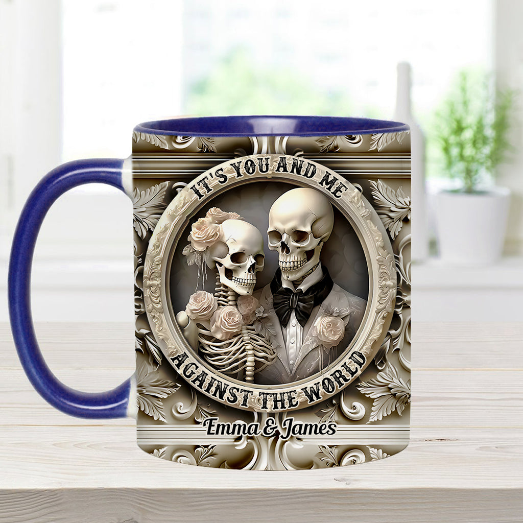 It's You And Me Against The World - Personalized Couple Accent Mug