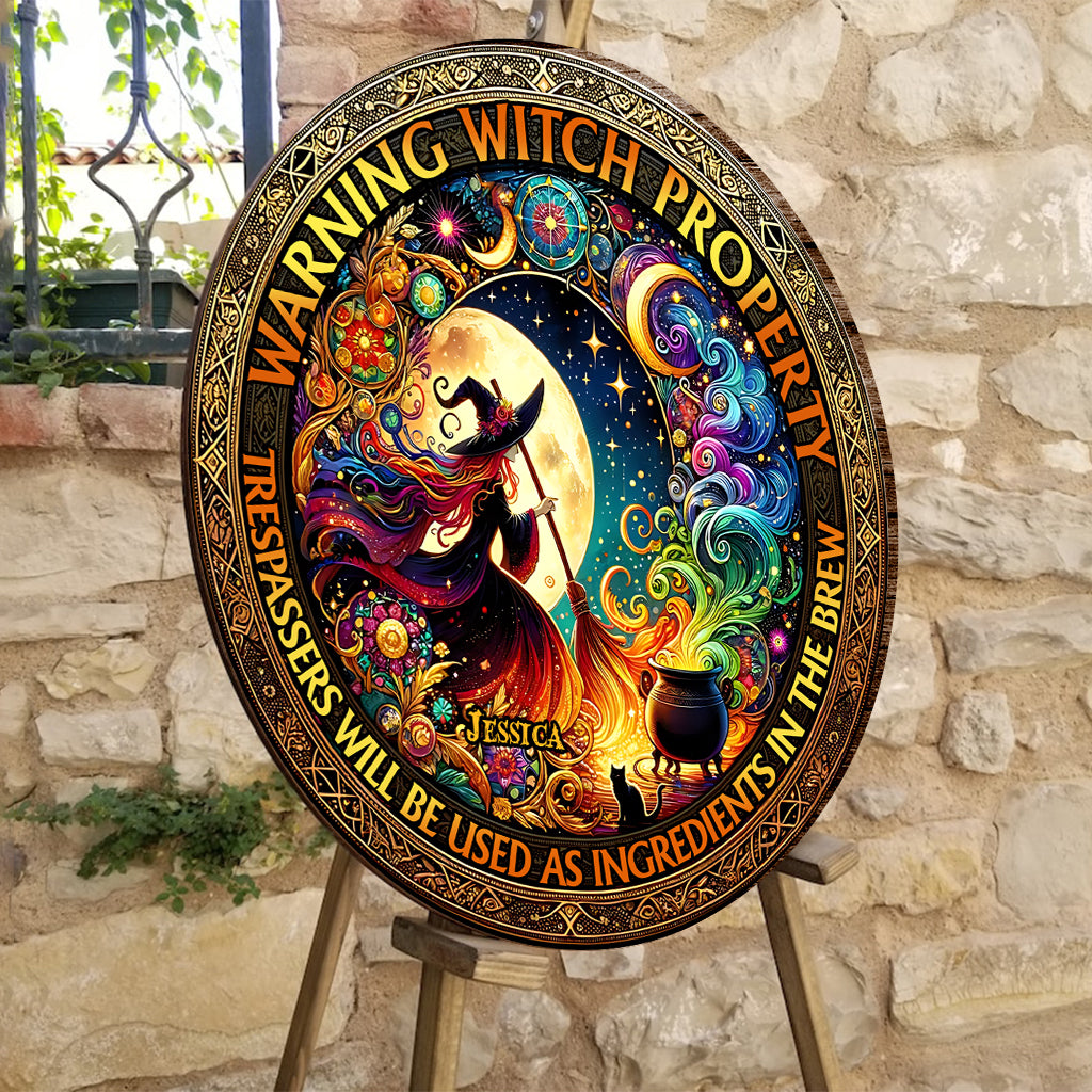 Warning Witch Property - Personalized Witch Round Wood Sign