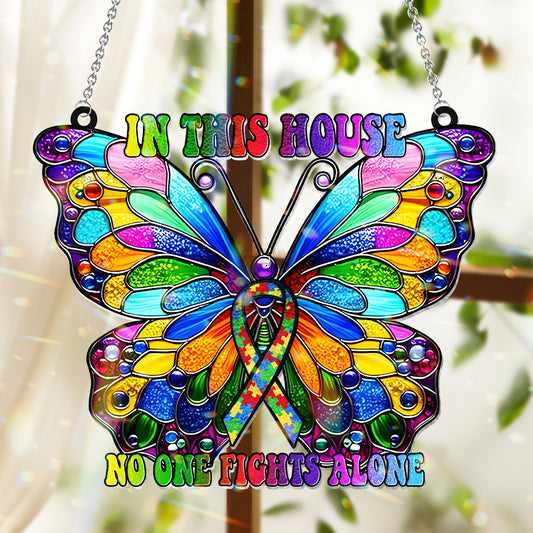 In This House No One Fights Alone - Autism Awareness Window Hanging Suncatcher Ornament