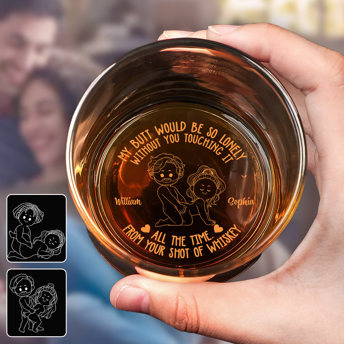 My Butt Would Be So Lonely - Personalized Couple Engraved Whiskey Glass
