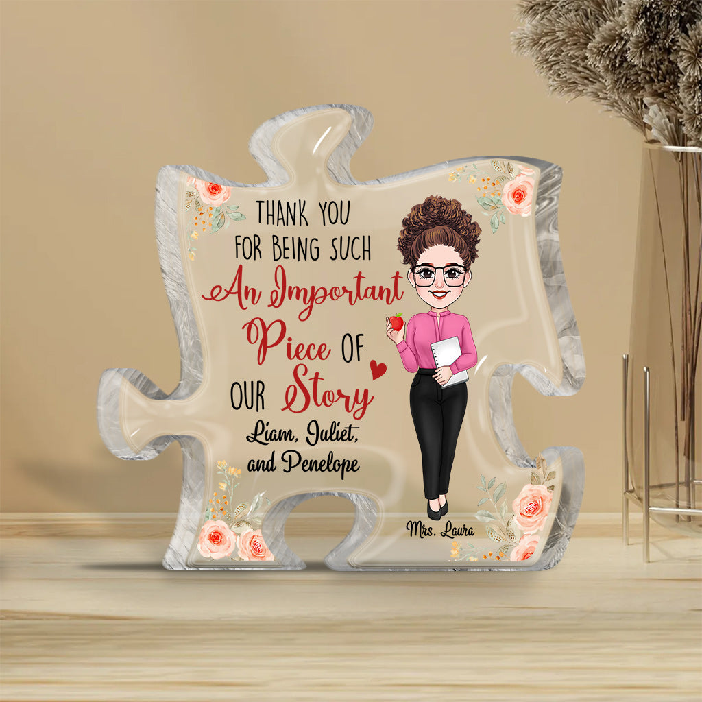 Thank You For Being A Piece Of My Story - Personalized Teacher Custom Shaped Acrylic Plaque