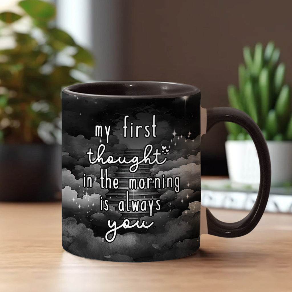 My First Thought In The Morning Is Always You - Personalized Memorial Accent Mug