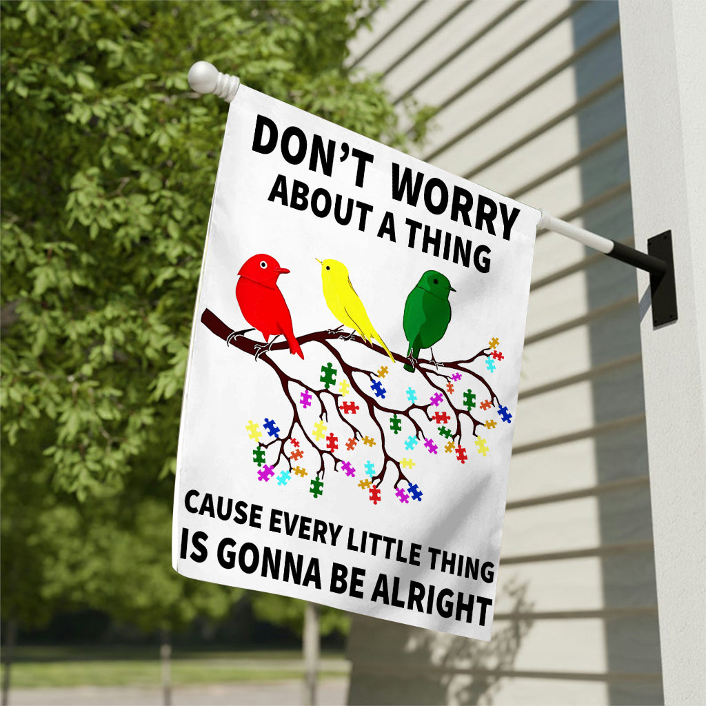 Don't Worry A Thing - Autism Awareness Garden Flag