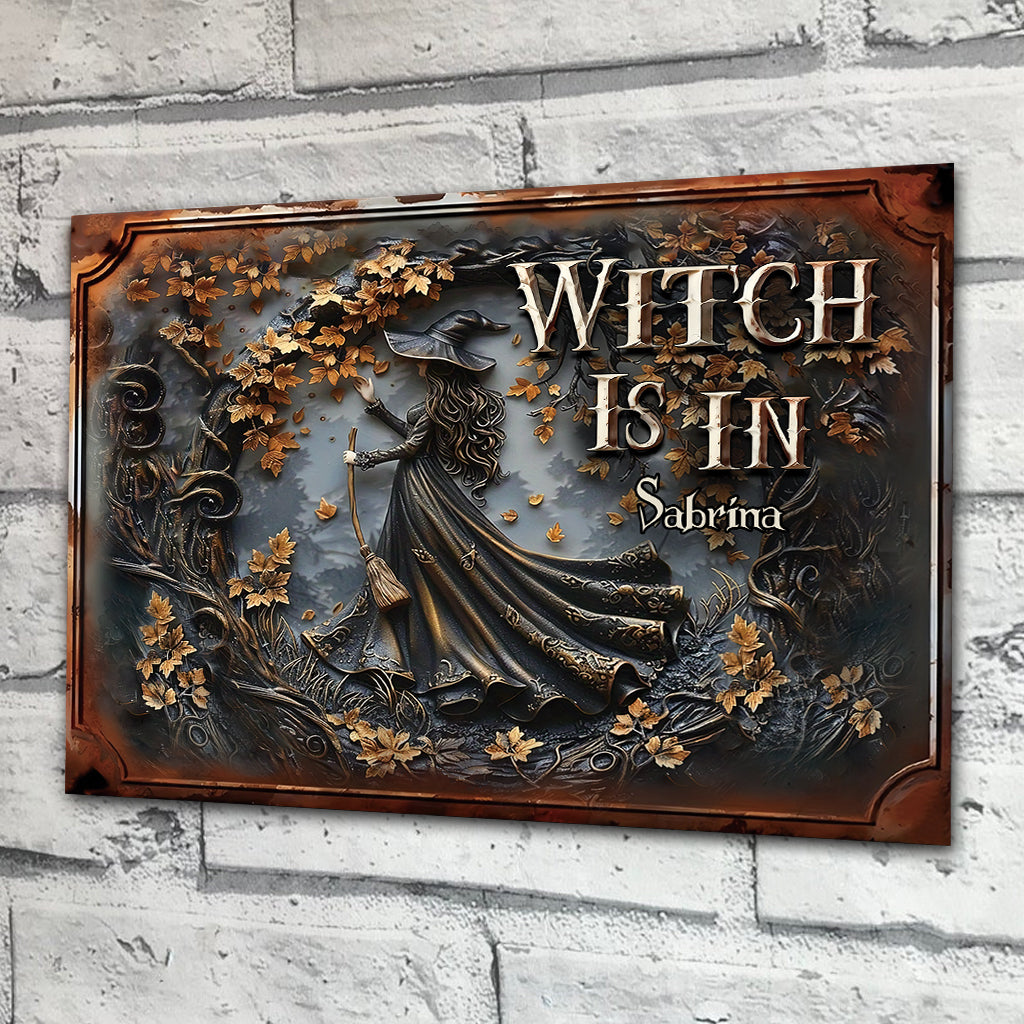 The Witch Is In - Personalized Witch Rectangle Metal Sign