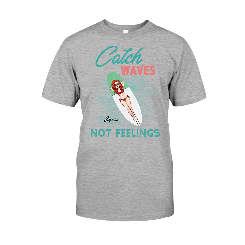 Catch Waves Not Feelings - Personalized Sea Lover T-shirt And Hoodie