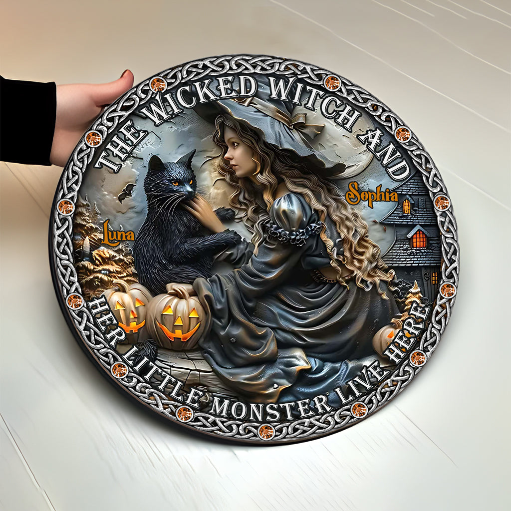 A Wicked Witch And Her Little Monster Live Here - Personalized Witch Round Wood Sign