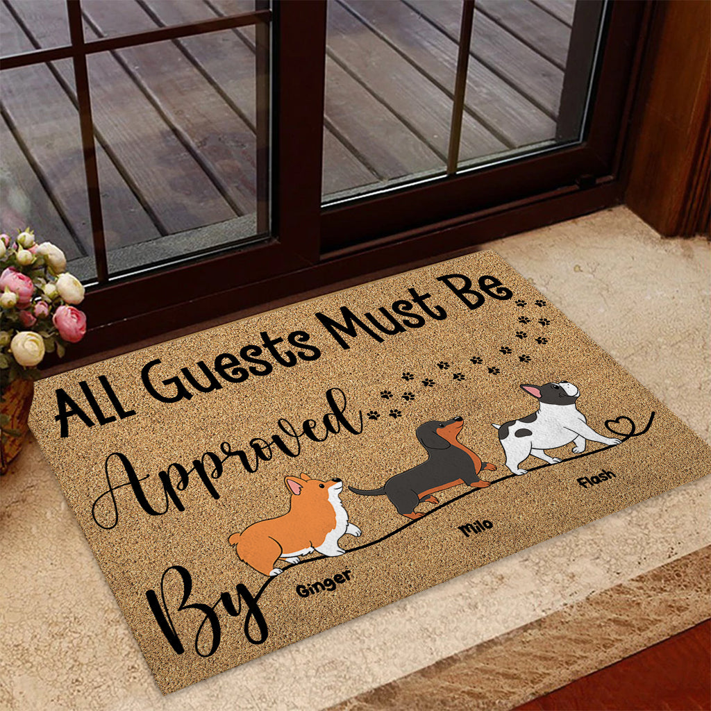All Guests Must Be Approved By - Personalized Dog Doormat