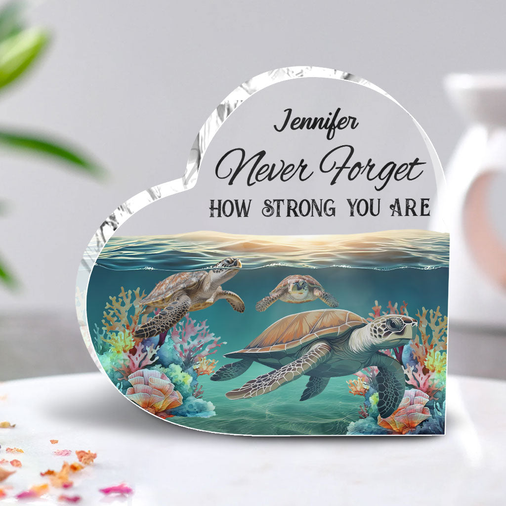 Never Forget How Strong You Are - Personalized Turtle Custom Shaped Acrylic Plaque
