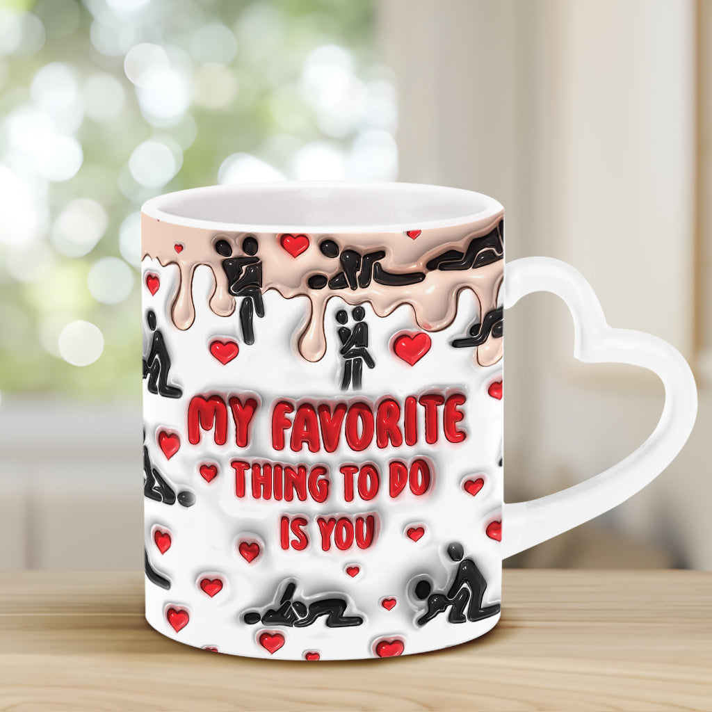 My Favorite Thing To Do Is You - Personalized Couple Heart Handle Mug