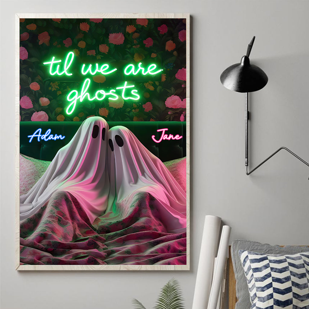 Til We Are Ghost - Personalized Couple Canvas And Poster