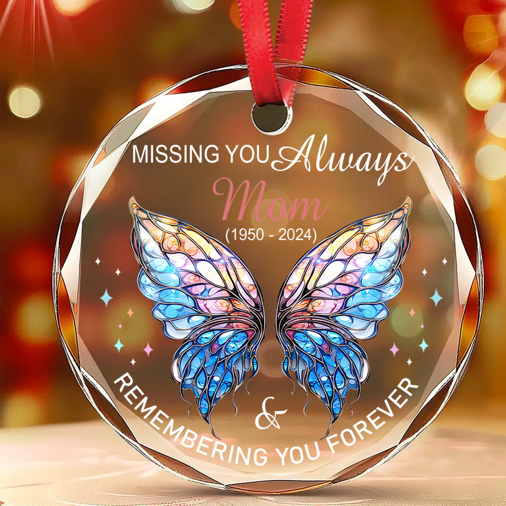 Missing You Always & Remembering You Forever - Personalized Memorial Round Shaped Glass Ornament