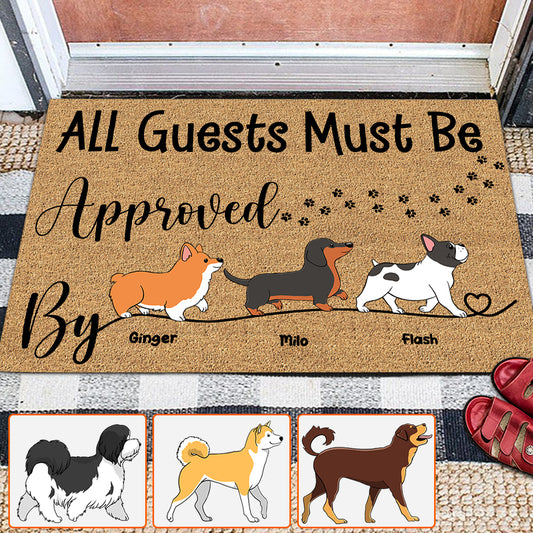 All Guests Must Be Approved By - Personalized Dog Doormat