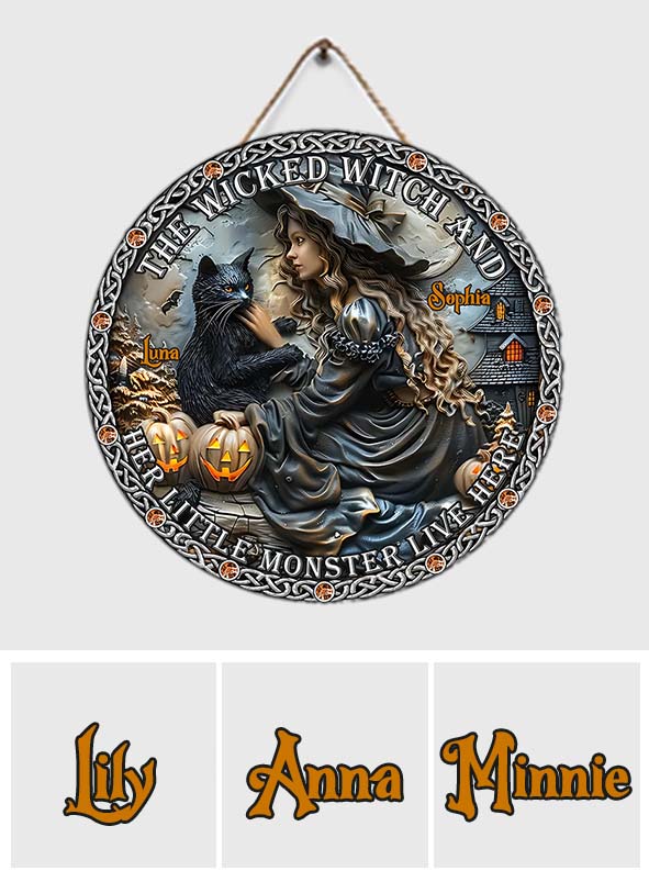 A Wicked Witch And Her Little Monster Live Here - Personalized Witch Round Wood Sign