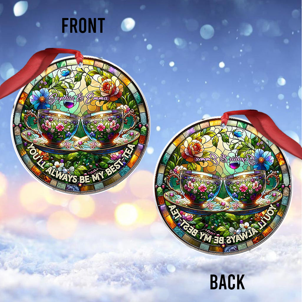 You'll Always Be My Best-tea - Personalized Bestie Custom Shaped Ornament