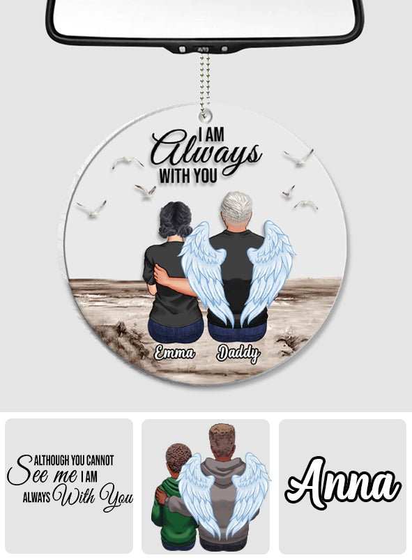 I'm Always With You - Personalized Memorial Transparent Car Ornament