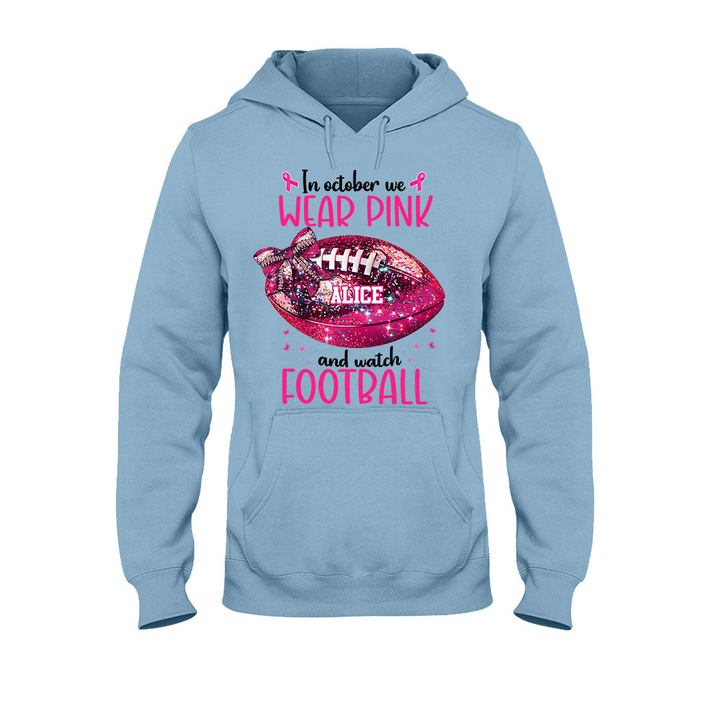 In Octorber We Watch - Personalized Football T-shirt And Hoodie