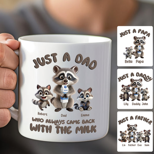 Just A Dad Who Always Came Back With The Milk - Personalized Father Mug