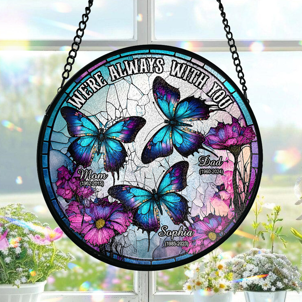 I'm Always With You - Personalized Memorial Stained Glass Suncatcher