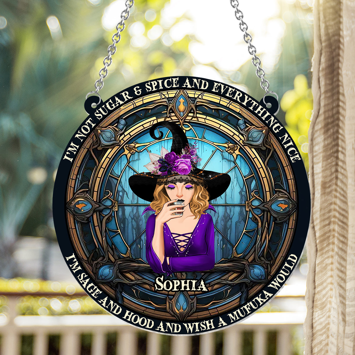 I'm Not Sugar & Spice And Everything Nice - Personalized Witch Window Hanging Suncatcher Ornament
