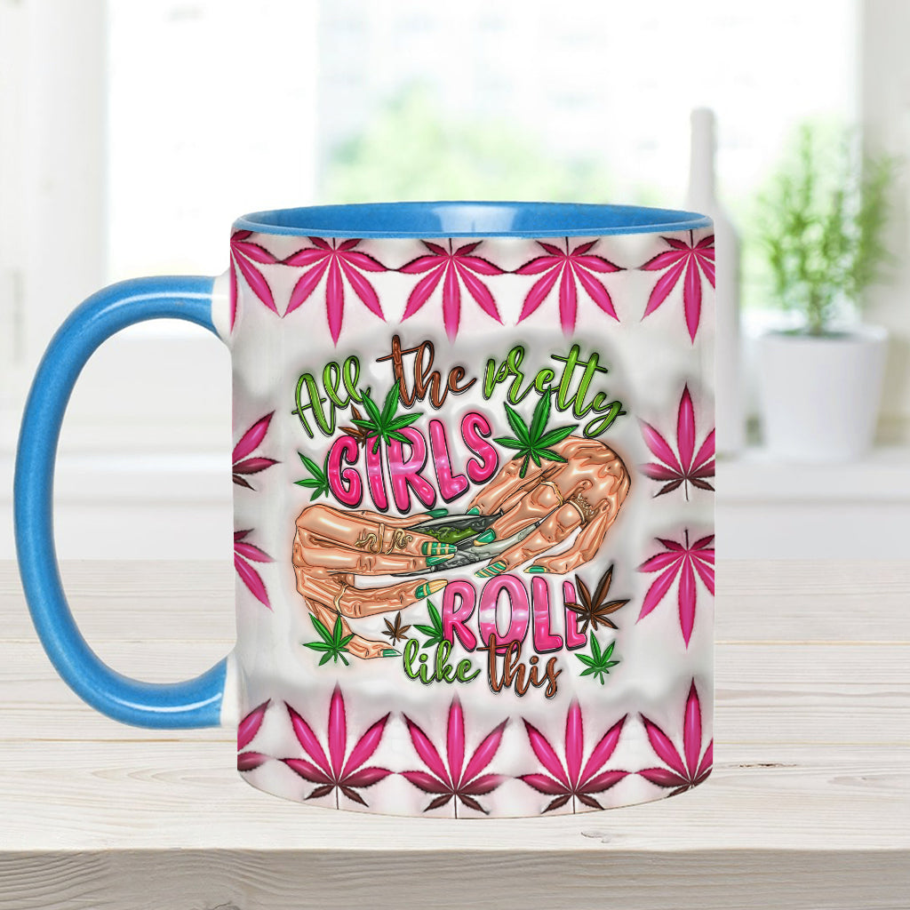 All The Pretty Girls Roll Like This - Personalized Weed Accent Mug