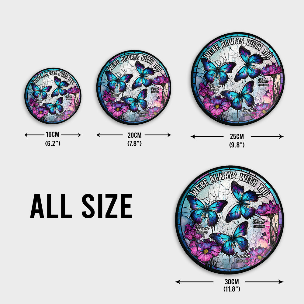 I'm Always With You - Personalized Memorial Stained Glass Suncatcher