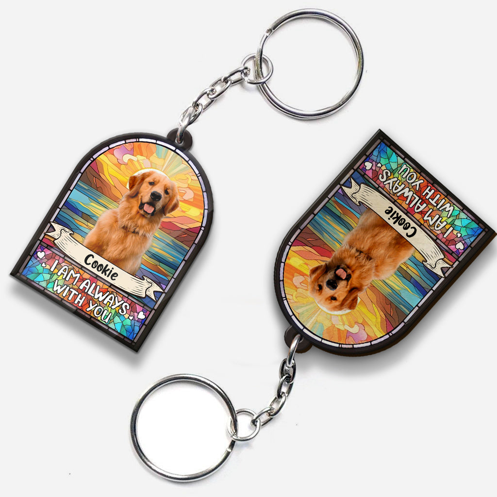 I'm Always With You - Personalized Dog Keychain