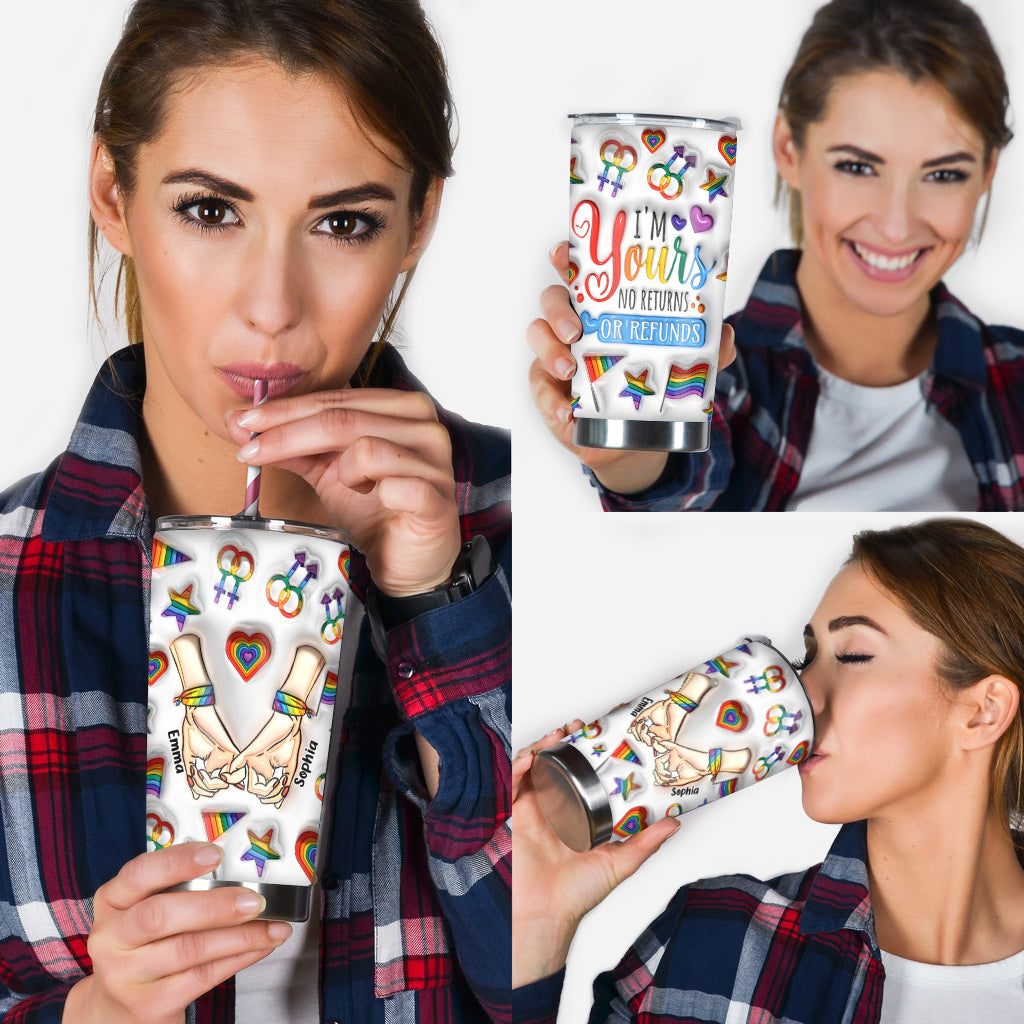I Am Yours No Returns Or Refunds - Personalized LGBT Support Tumbler