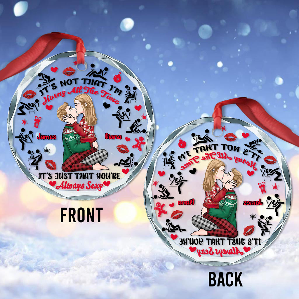 Because You're Always Sexy - Personalized Couple Round Shaped Glass Ornament