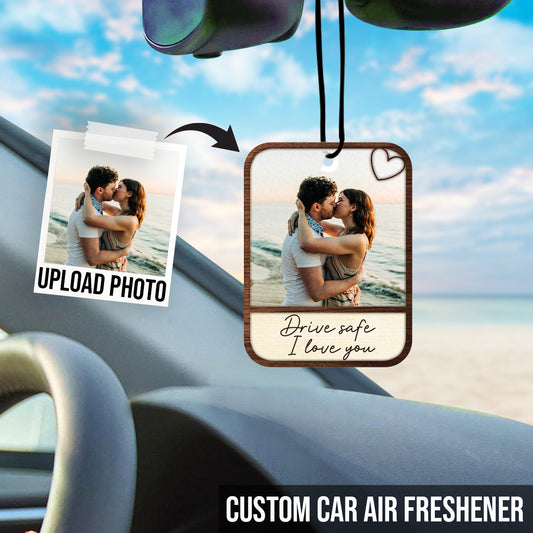 Drive Safe I Love You - Personalized Couple Rectangle Air Freshener