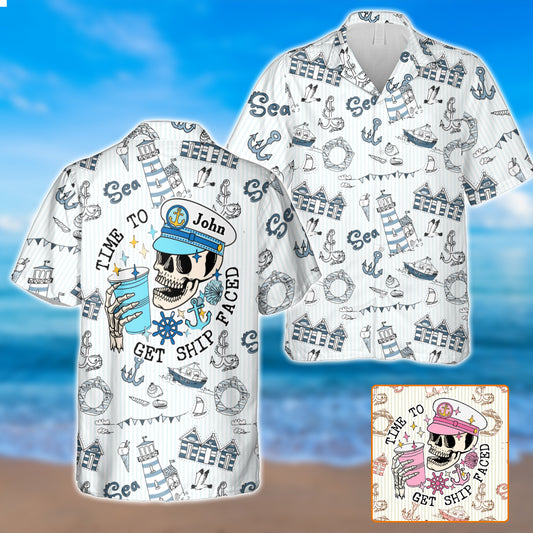 Time To Get Ship Faced - Personalized Cruising Hawaiian Shirt