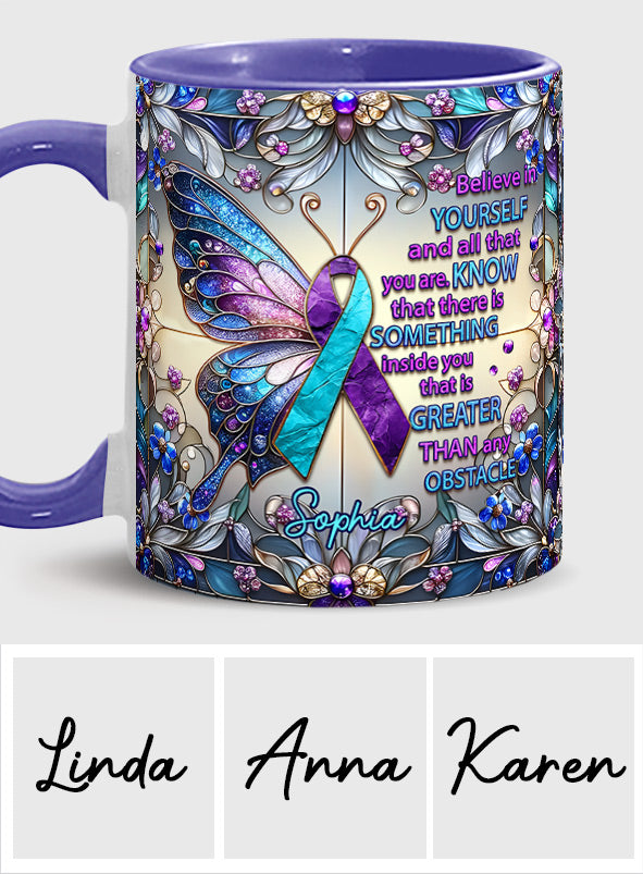 Believe In Yourself And All That You Are - Personalized Suicide Prevention Accent Mug