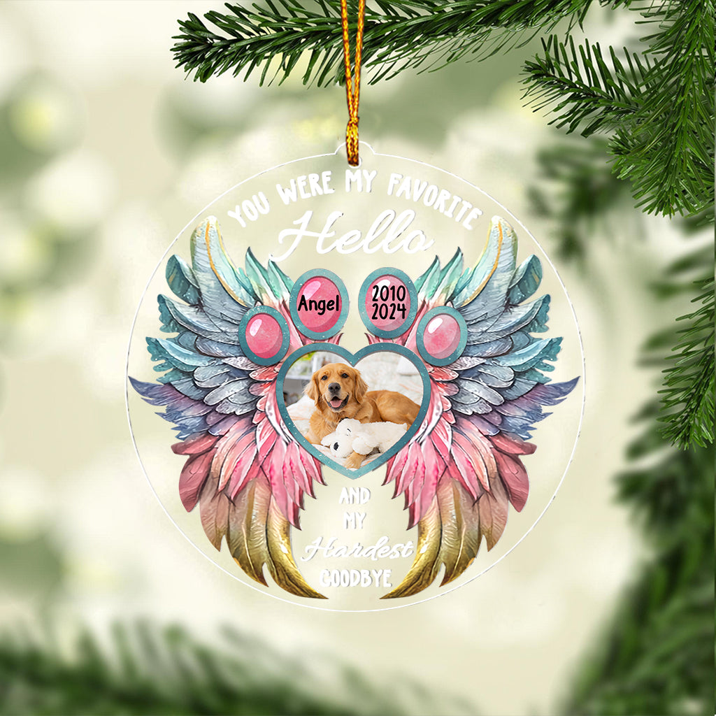 You Were My Favorite Hello My Hardest Goodbye - Personalized Dog Custom Shaped Ornament