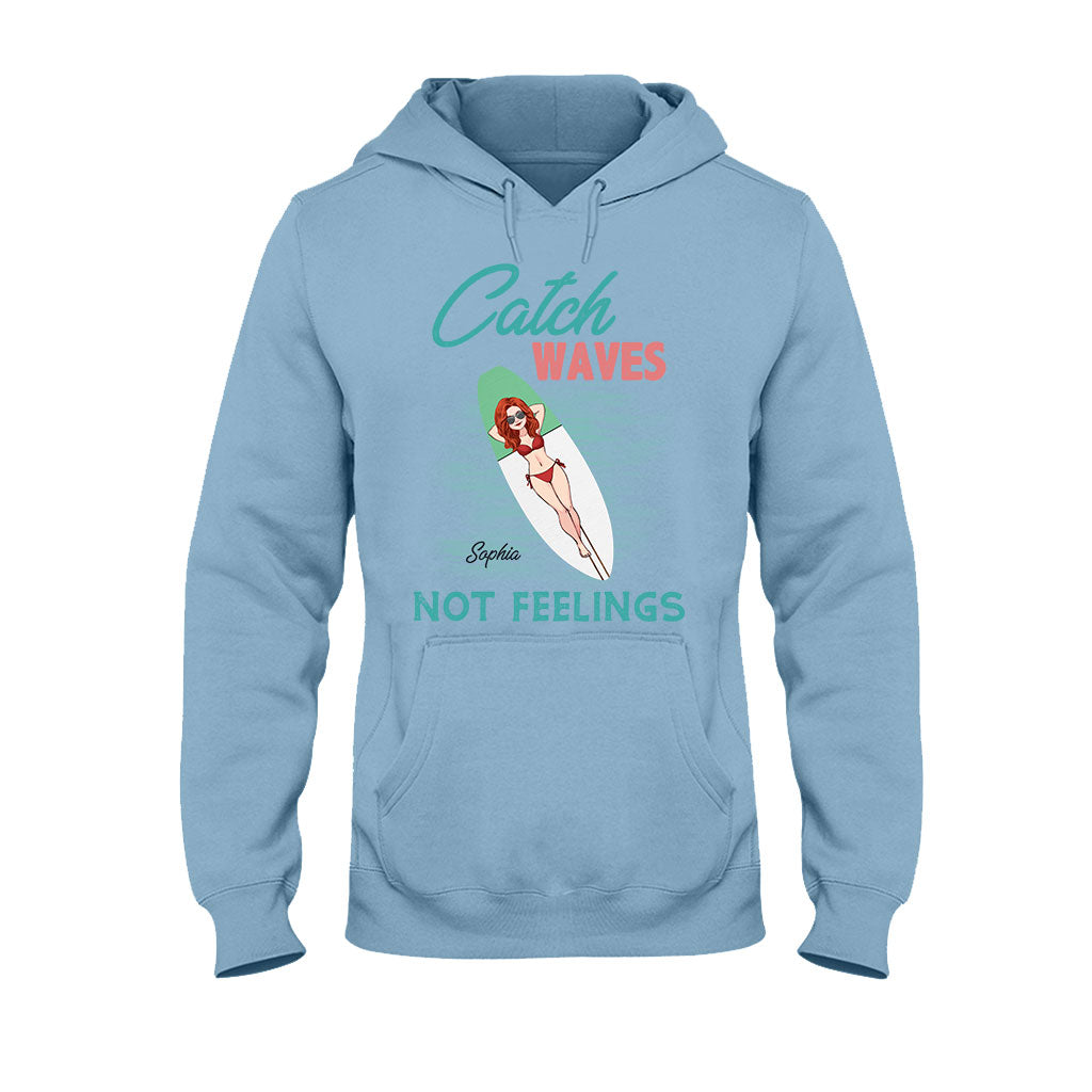 Catch Waves Not Feelings - Personalized Sea Lover T-shirt And Hoodie