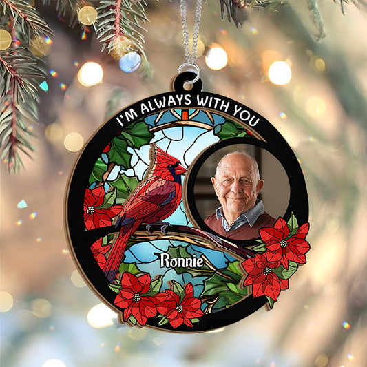 I'm Always With You - Personalized Memorial 2 Layered Window Hanging Suncatcher