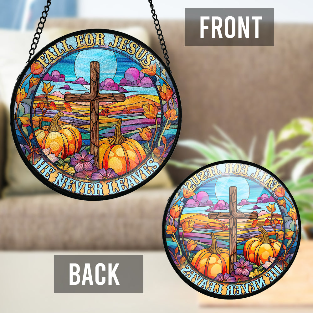 Fall For Jesus He Never Leaves - Christian Stained Glass Suncatcher
