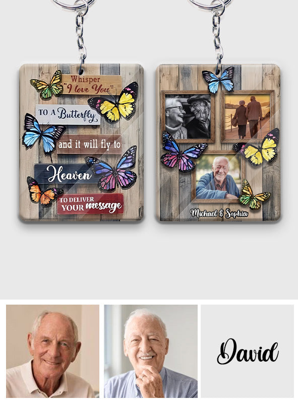 Whisper I Love You To A Butterfly - Personalized Memorial Keychain