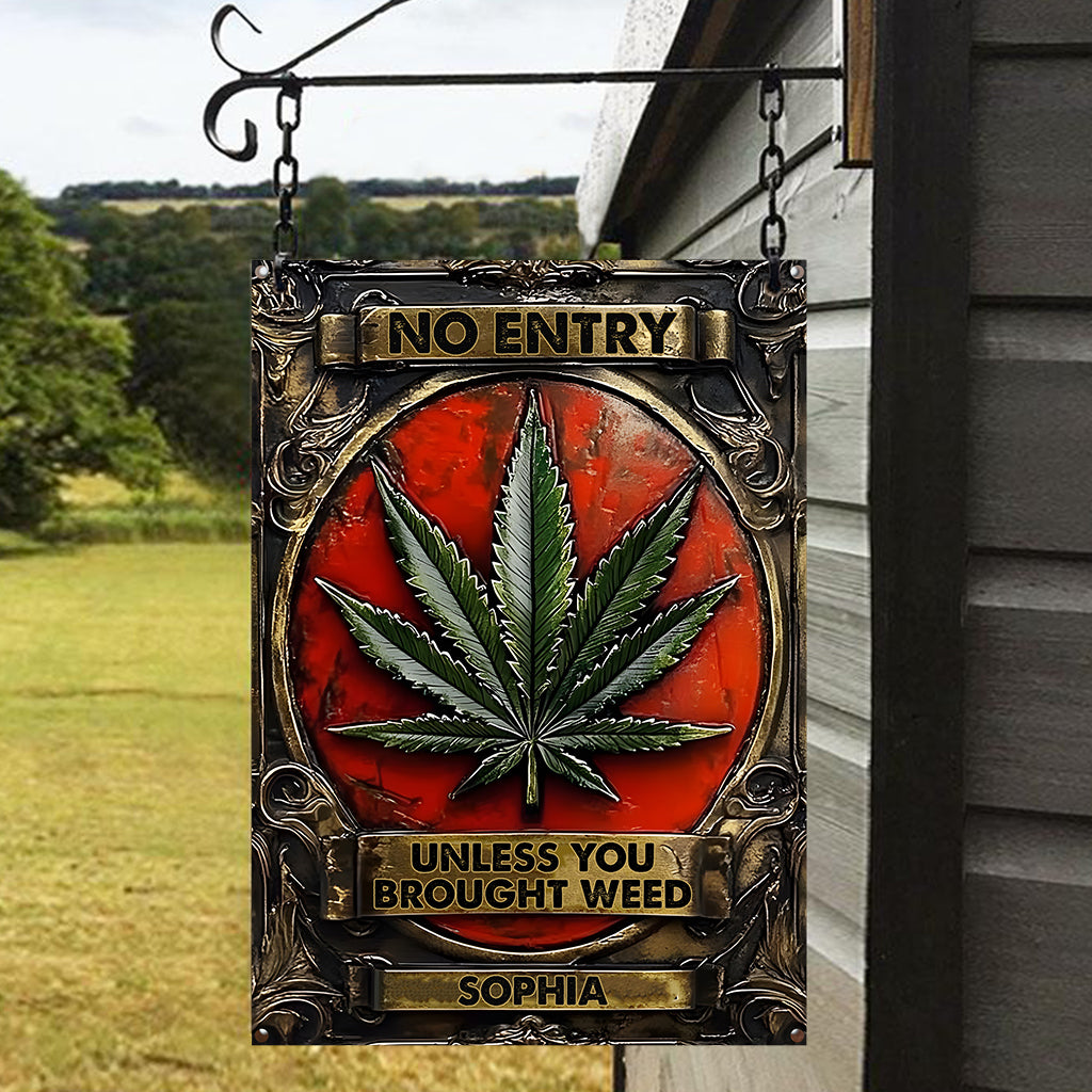 No Entry Unless You Brought Weed - Personalized Weed Rectangle Metal Sign
