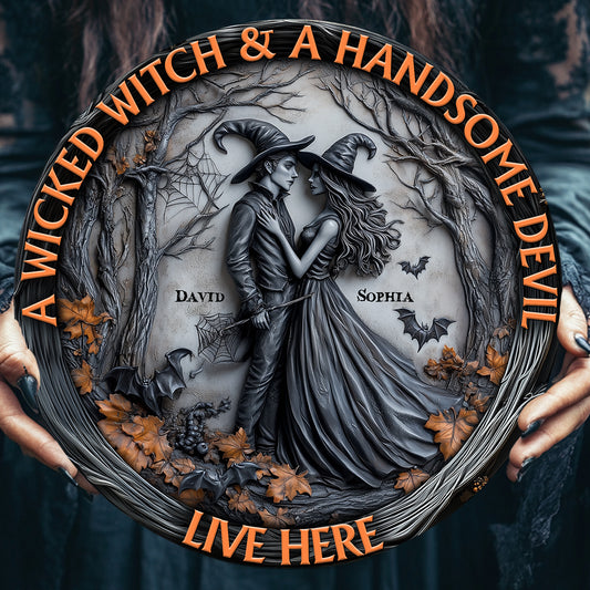 A Wicked Witch & Her Handsome Devil Live Here - Personalized Husband And Wife Round Metal Sign