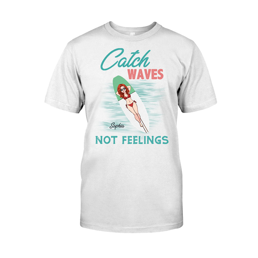 Catch Waves Not Feelings - Personalized Sea Lover T-shirt And Hoodie