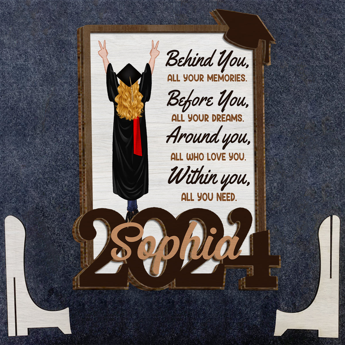 Behind You All Your Memories Before You All Your Dreams - Personalized Graduation 2 Layered Wood Sign / Wood Plaque
