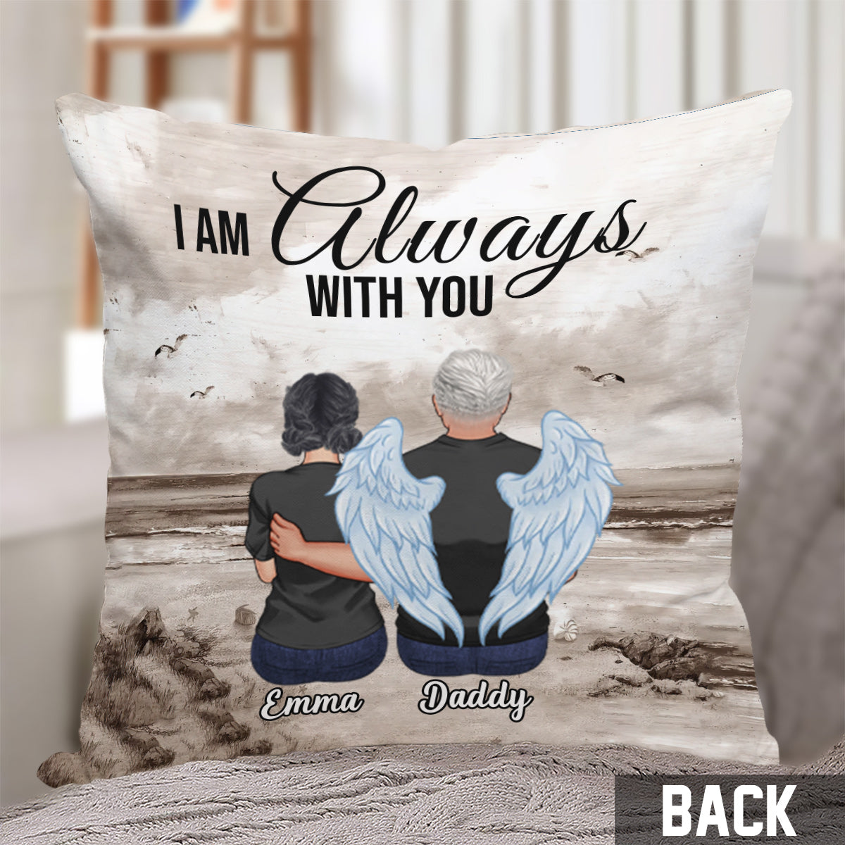 I'm Always With You - Personalized Memorial Throw Pillow
