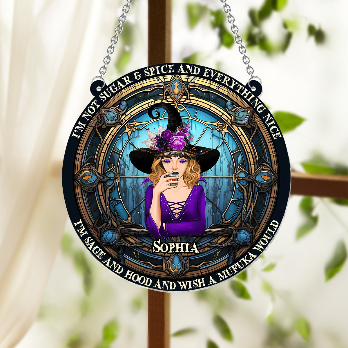 I'm Not Sugar & Spice And Everything Nice - Personalized Witch Window Hanging Suncatcher Ornament