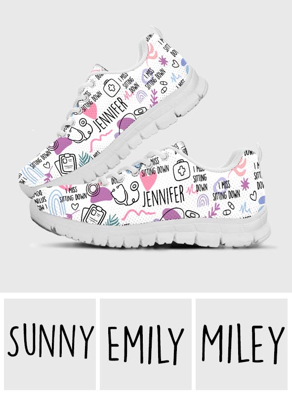 I Miss Sitting Down - Personalized Nurse Sneakers