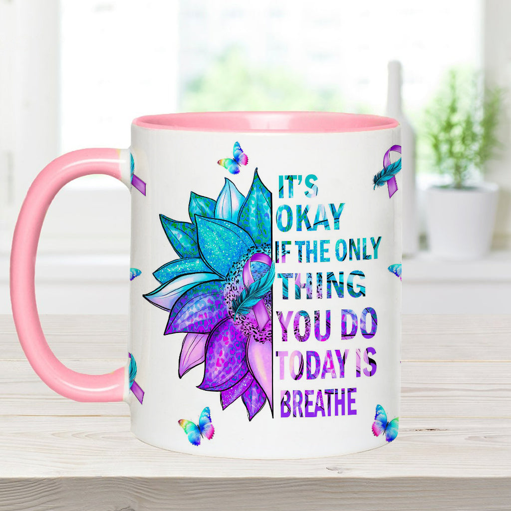 It's Ok If The Only Thing You Do Today Is Breath - Suicide Prevention Accent Mug
