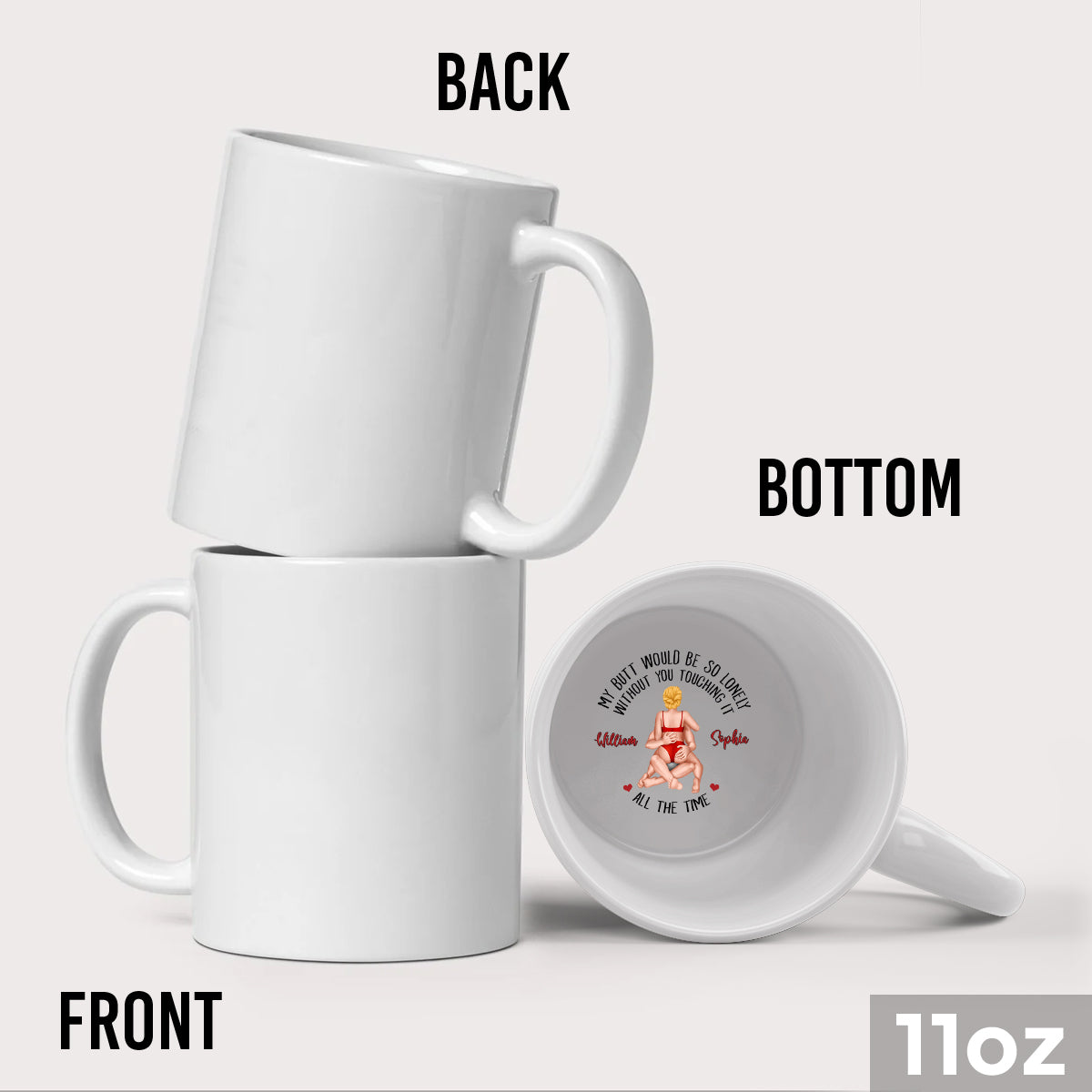 My Butt Would Be So Lonely Without You - Personalized Couple Hidden Message Mug
