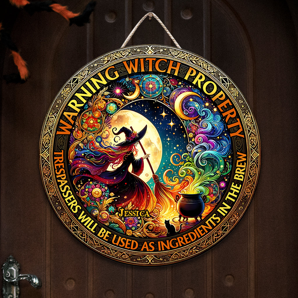 Warning Witch Property - Personalized Witch Round Wood Sign