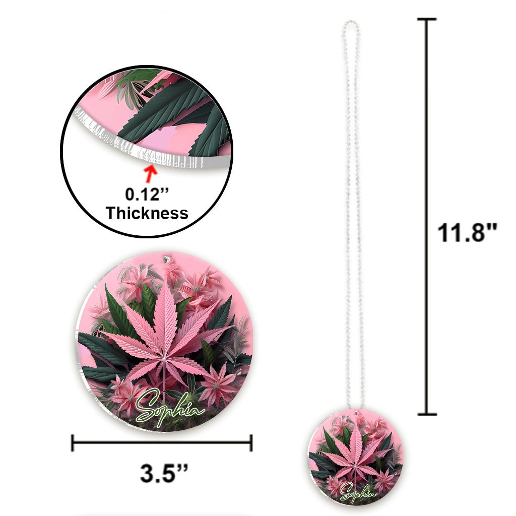 Pink In My Area - Personalized Weed Car Ornament