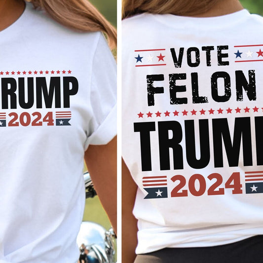 Vote Felon 2024, Trump 2024 Shirt, Convicted President, Republican Gift, Election Shirt, Republican T Shirt, Funny Political Tee T-shirt & Hoodie
