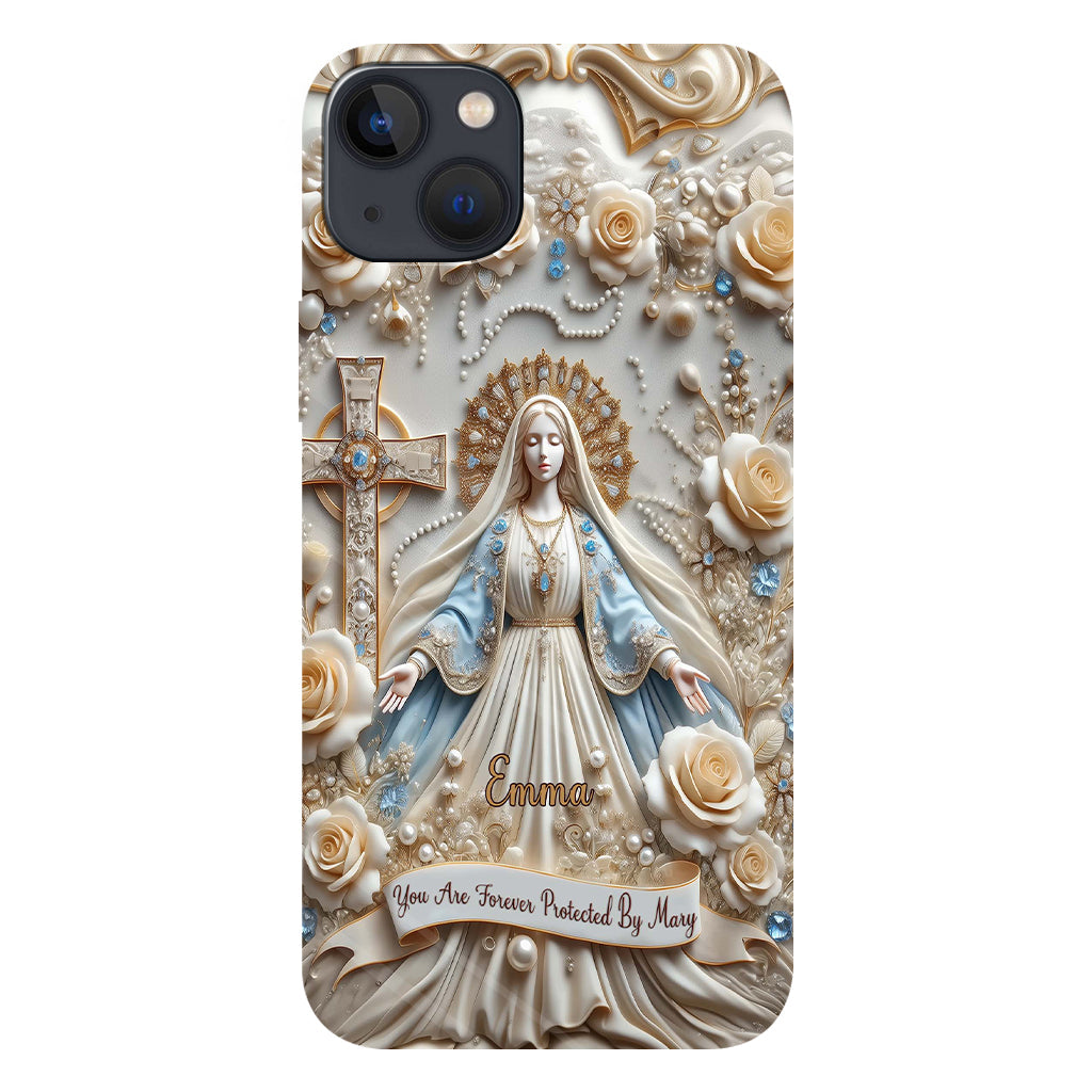 You Are Forever Protected By Mary - Personalized Christian Full Print Phone Case