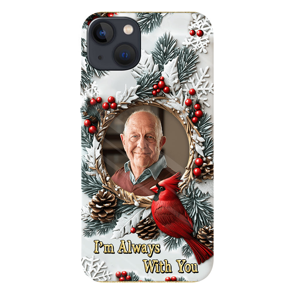 I'm Always With You - Personalized Memorial Full Print Phone Case